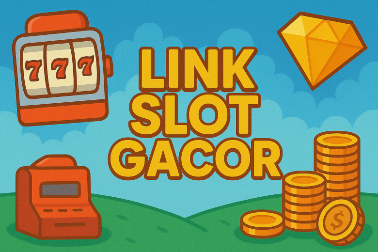 LINK SLOT GACOR 2025