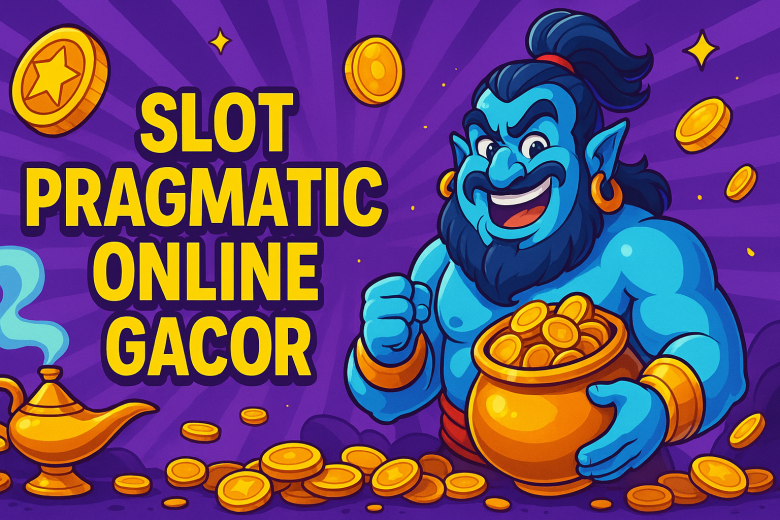 Slot Pragmatic Online Gacor 2025